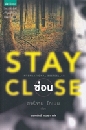 ͹ Stay Close ()